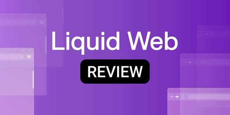 Liquid Web là gì? Review Liquid Web